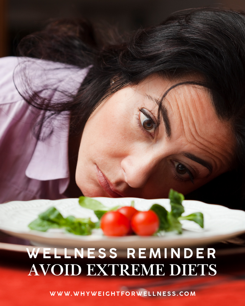 Wellness Reminder - Avoid Extreme Diets