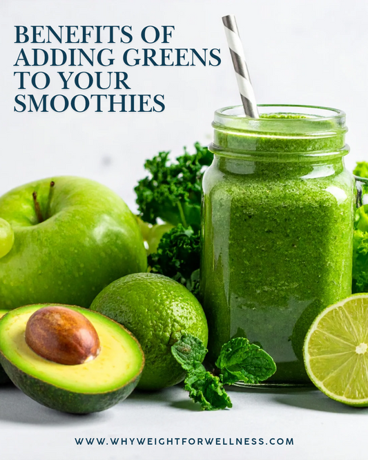 Benefits of Adding Greens to Your Smoothies
