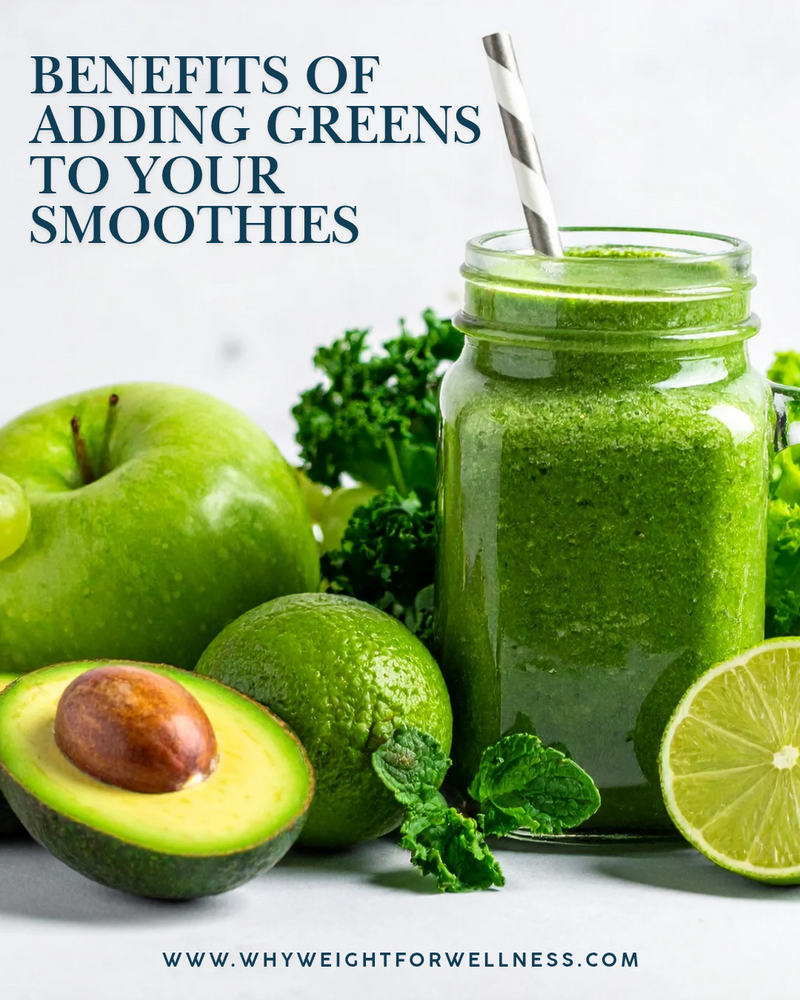 Benefits of Adding Greens to Your Smoothies