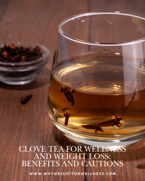 Clove Tea for Wellness and Weight Loss: Benefits and Cautions