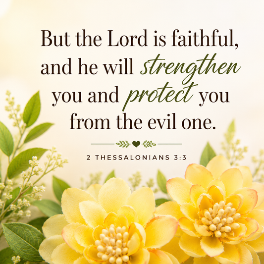 The Lord Is Faithful and Will Strengthen You | 2 Thessalonians 3:3 Meaning