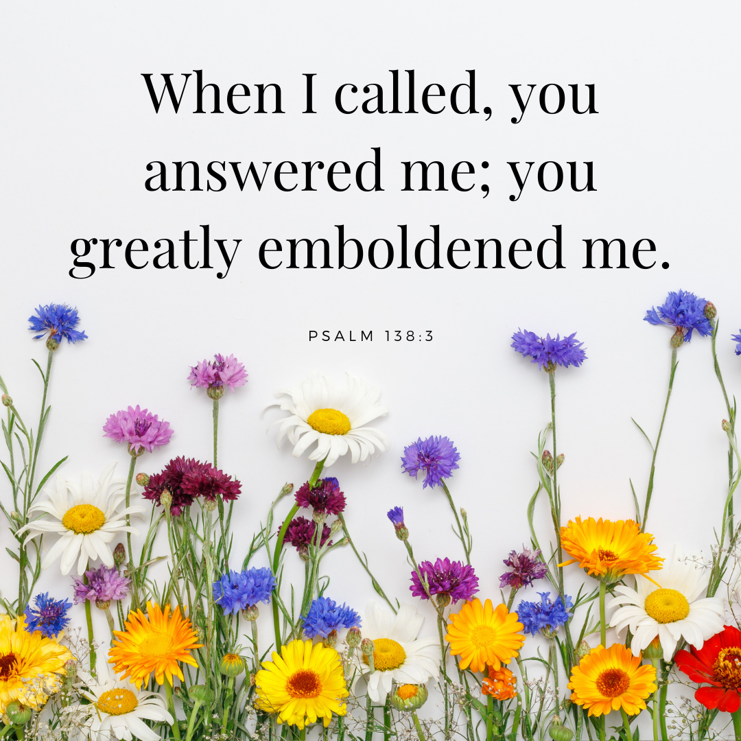 God Answers Prayer and Gives You Strength & Strength | Psalm 138:3