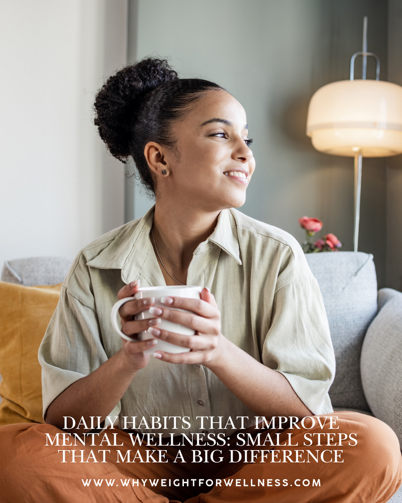 Daily Habits That Improve Mental Wellness: Small Steps That Make a Big Difference