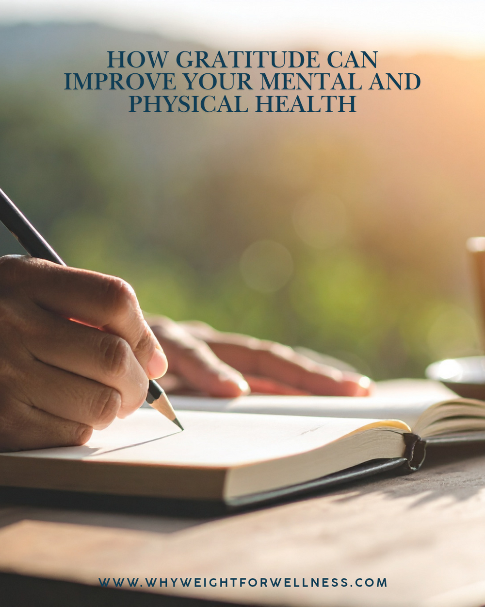 How Gratitude Can Improve Your Mental and Physical Health