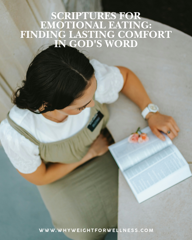 Scriptures for Emotional Eating: Finding Lasting Comfort in God's Word