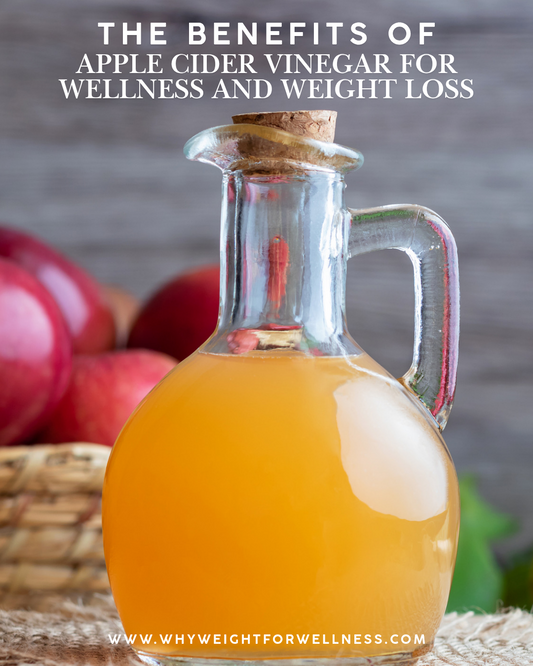 The Benefits of Apple Cider Vinegar for Wellness and Weight Loss
