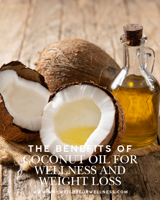 The Benefits of Coconut Oil for Wellness and Weight Loss