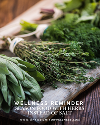 Healthy Reminder - Season Food With Herbs Instead of Salt